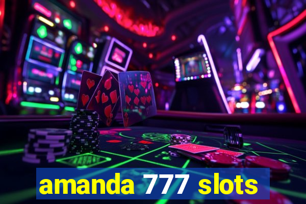 amanda 777 slots